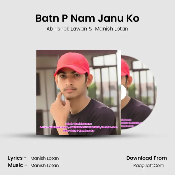 Batn P Nam Janu Ko MP3 Song by Abhishek Lawan Cover