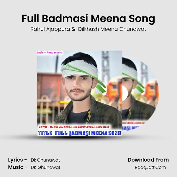 Full Badmasi Meena Song MP3 Song by Rahul Ajabpura Cover