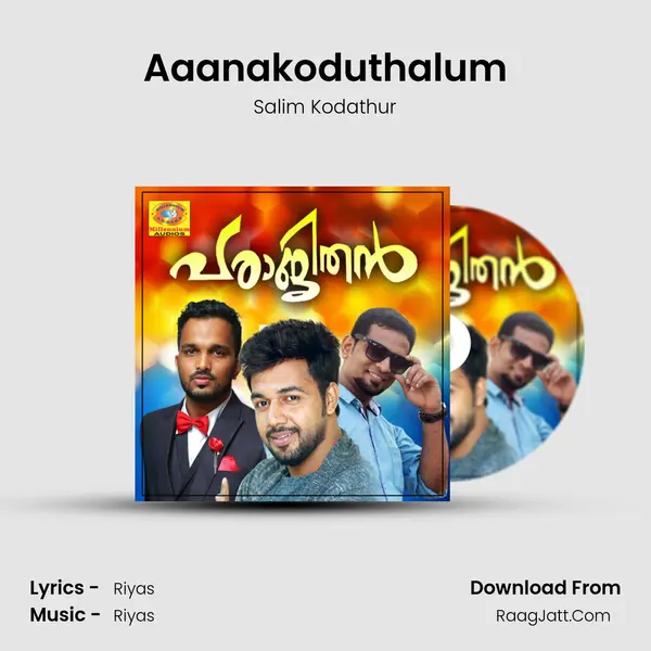 Aaanakoduthalum MP3 Song by Salim Kodathur Cover