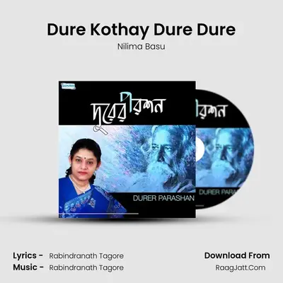 Dure Kothay Dure Dure MP3 Song by Nilima Basu Cover