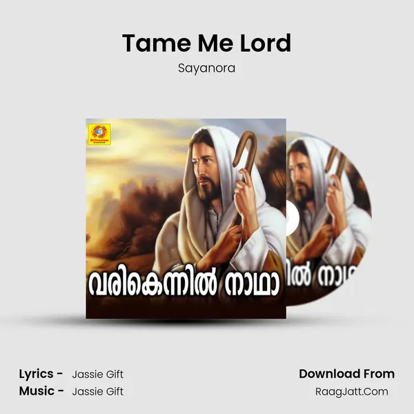 Tame Me Lord MP3 Song by Sayanora Cover