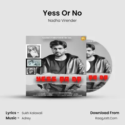 Yess Or No MP3 Song by Nadha Virender Cover