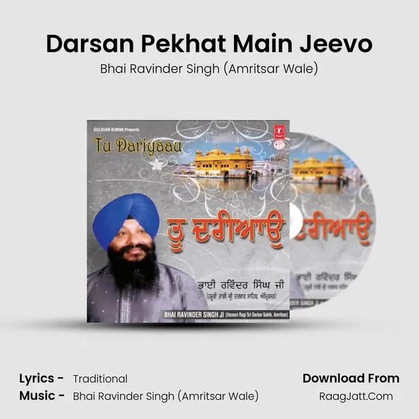 Darsan Pekhat Main Jeevo MP3 Song by Bhai Ravinder Singh (Amritsar Wale) Cover