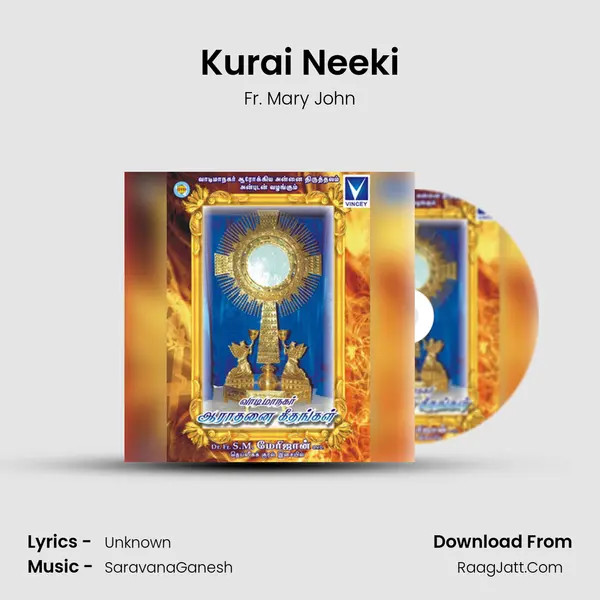 Kurai Neeki MP3 Song by Fr. Mary John Cover