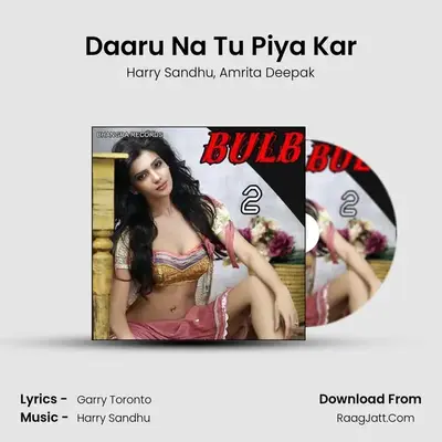 Daaru Na Tu Piya Kar MP3 Song by Harry Sandhu Cover