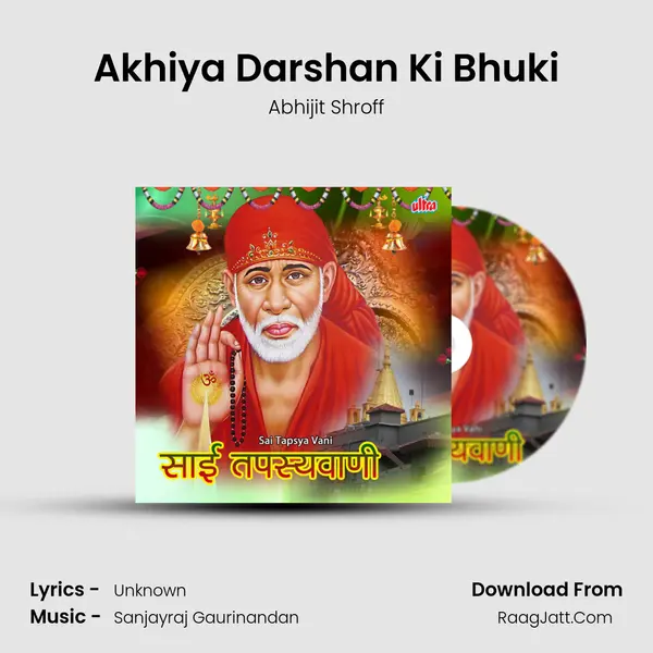 Akhiya Darshan Ki Bhuki MP3 Song by Abhijit Shroff Cover