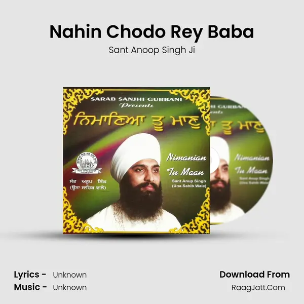 Nahin Chodo Rey Baba MP3 Song by Sant Anoop Singh Ji Cover
