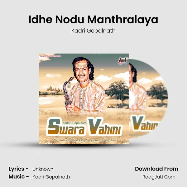 Idhe Nodu Manthralaya MP3 Song by Kadri Gopalnath Cover