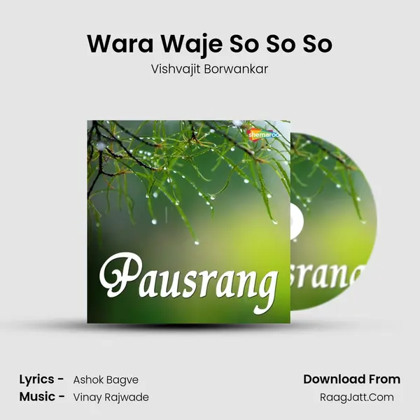Wara Waje So So So MP3 Song by Vishvajit Borwankar Cover
