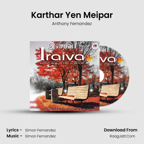 Karthar Yen Meipar MP3 Song by Anthony Fernandez Cover