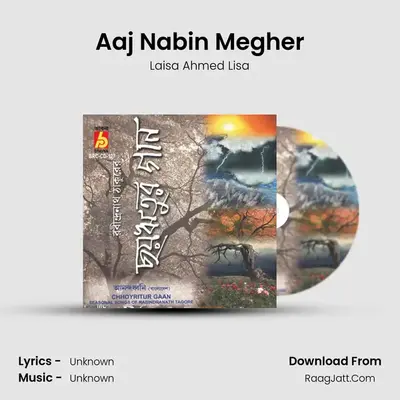 Aaj Nabin Megher MP3 Song by Laisa Ahmed Lisa Cover