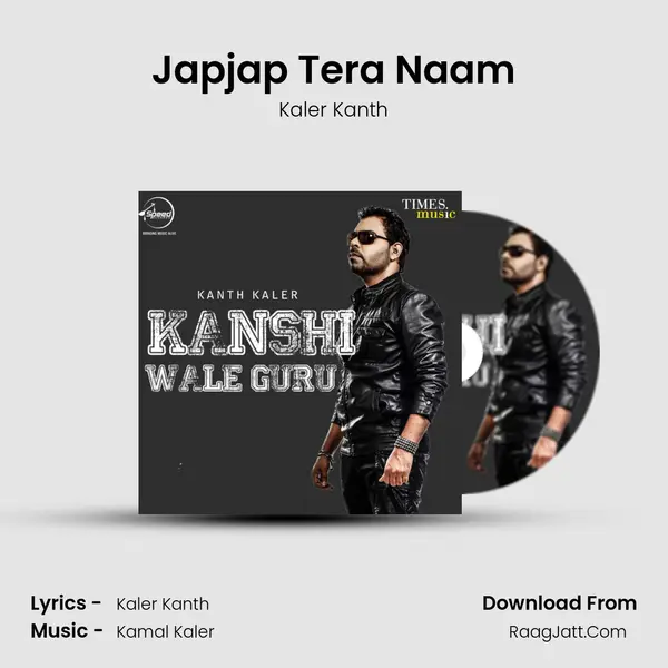 Japjap Tera Naam MP3 Song by Kaler Kanth Cover