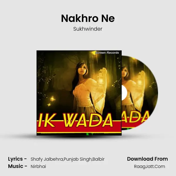 Nakhro Ne MP3 Song by Sukhwinder Cover