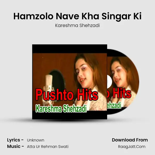 Hamzolo Nave Kha Singar Ki MP3 Song by Kareshma Shehzadi Cover