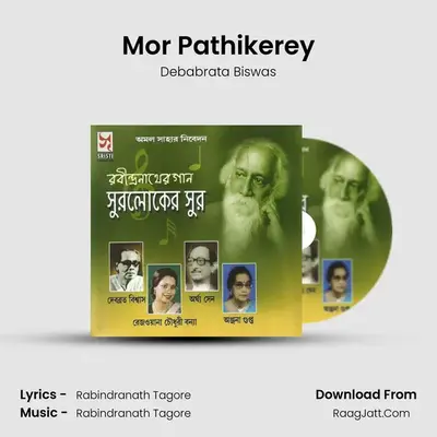 Mor Pathikerey MP3 Song by Debabrata Biswas Cover
