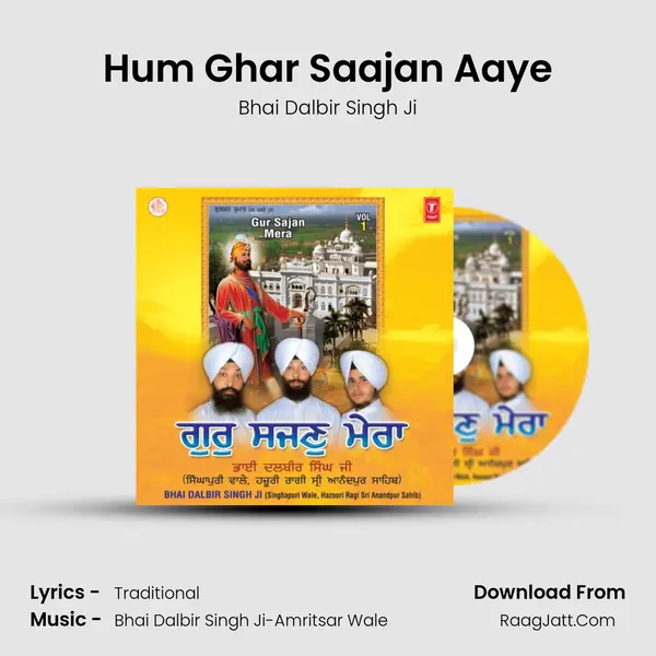 Hum Ghar Saajan Aaye MP3 Song by Bhai Dalbir Singh Ji Cover