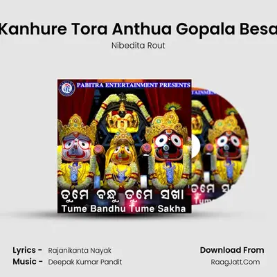 Kanhure Tora Anthua Gopala Besa MP3 Song by Nibedita Rout Cover
