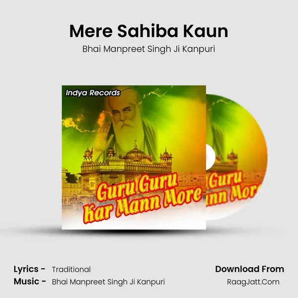 Mere Sahiba Kaun MP3 Song by Bhai Manpreet Singh Ji Kanpuri Cover