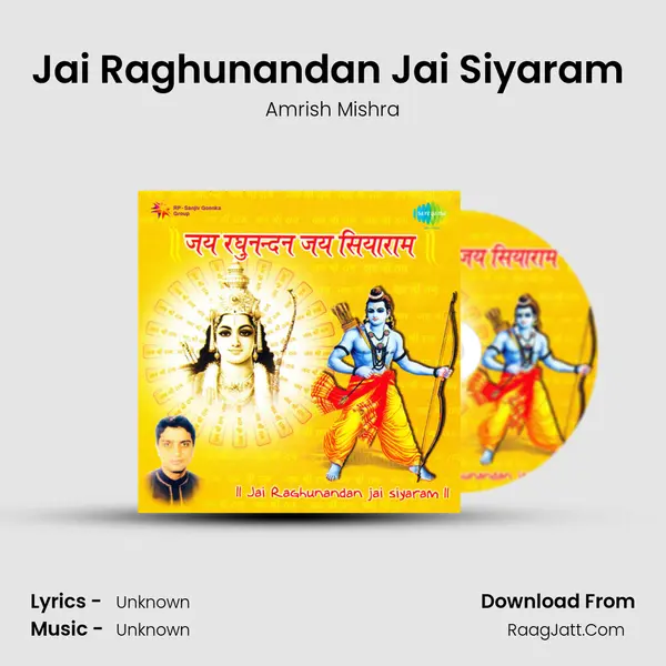 Jai Raghunandan Jai Siyaram (Part-Ii) MP3 Song by Amrish Mishra Cover