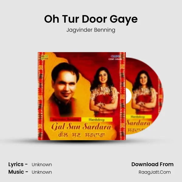 Oh Tur Door Gaye MP3 Song by Jagvinder Benning Cover