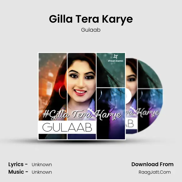 Gilla Tera Karye MP3 Song by Gulaab Cover
