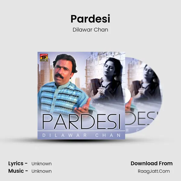 Pardesi MP3 Song by Dilawar Chan Cover