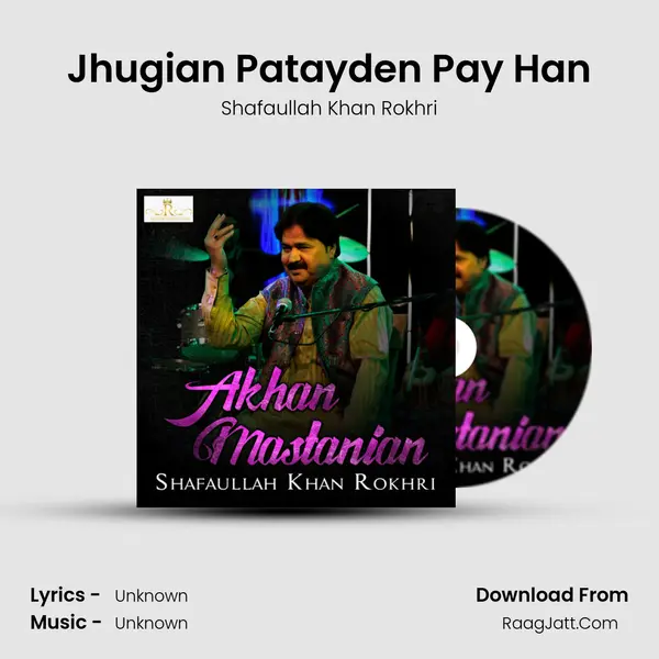 Jhugian Patayden Pay Han MP3 Song by Shafaullah Khan Rokhri Cover
