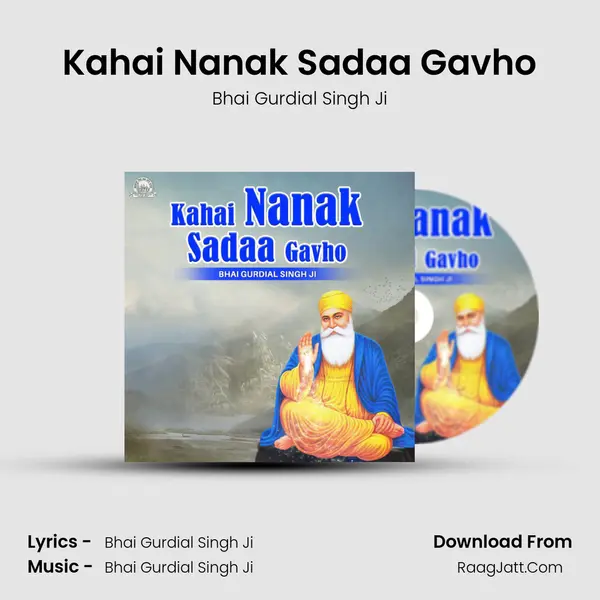 Kahai Nanak Sadaa Gavho MP3 Song by Bhai Gurdial Singh Ji Cover