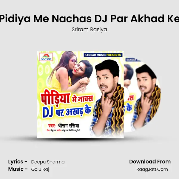 Pidiya Me Nachas DJ Par Akhad Ke MP3 Song by Sriram Rasiya Cover