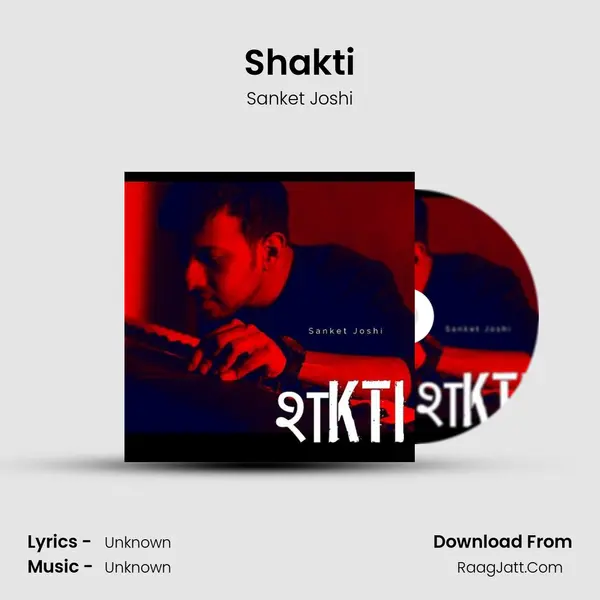 Shakti - Single - Sanket Joshi