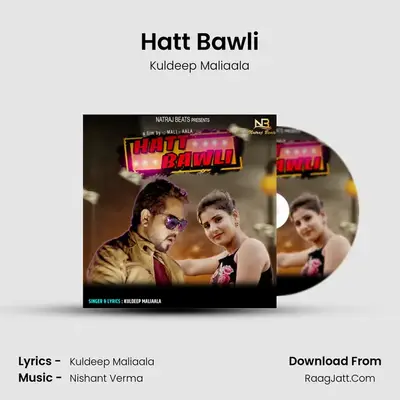 Hatt Bawli - Kuldeep Maliaala