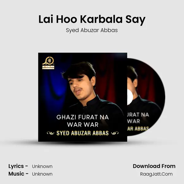 Lai Hoo Karbala Say MP3 Song by Syed Abuzar Abbas Cover