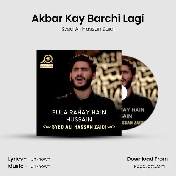 Akbar Kay Barchi Lagi MP3 Song by Syed Ali Hassan Zaidi Cover