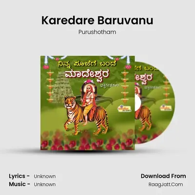 Karedare Baruvanu MP3 Song by Purushotham Cover