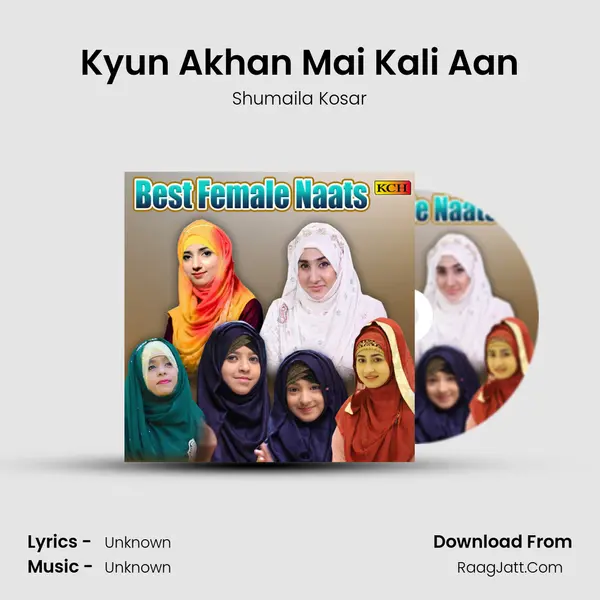 Kyun Akhan Mai Kali Aan mp3 song