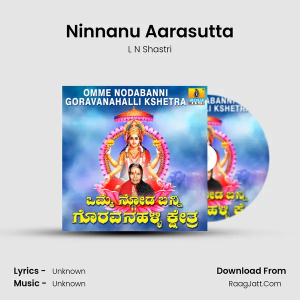Ninnanu Aarasutta MP3 Song by L N Shastri Cover