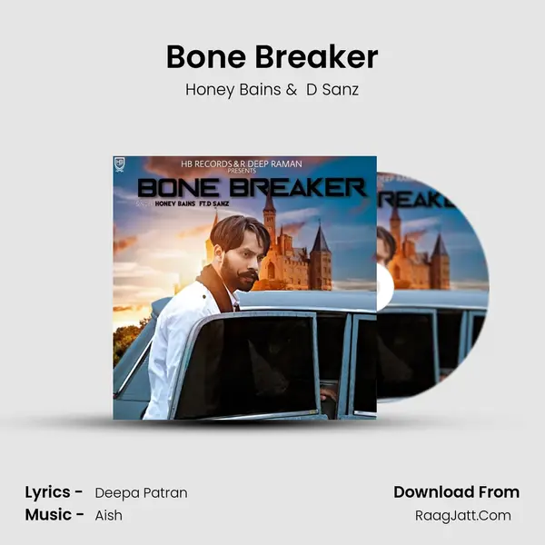 Bone Breaker MP3 Song by Honey Bains Cover