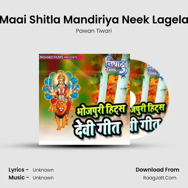 Maai Shitla Mandiriya Neek Lagela MP3 Song by Pawan Tiwari Cover