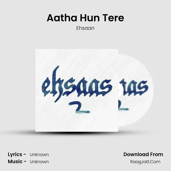 Aatha Hun Tere MP3 Song by Ehsaan Cover
