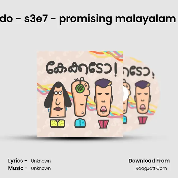 kaecawdo - s3e7 - promising malayalam rappers MP3 Song by  Cover