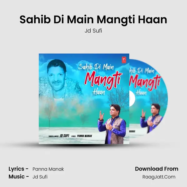 Sahib Di Main Mangti Haan - Jd Sufi