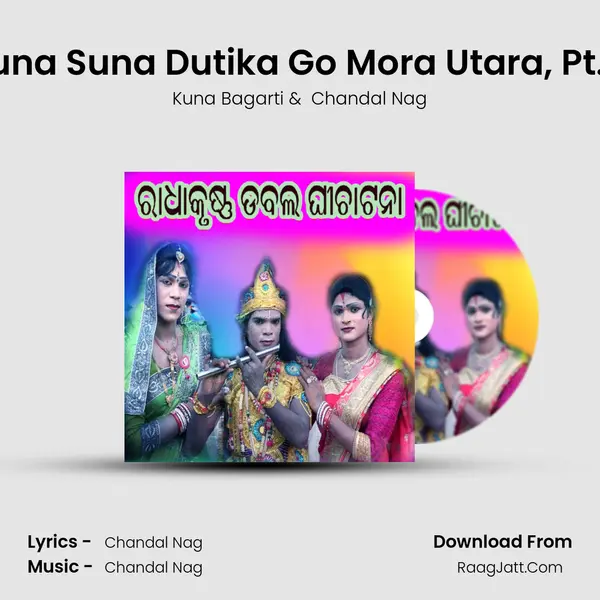 Suna Suna Dutika Go Mora Utara, Pt. 7 MP3 Song by Kuna Bagarti Cover
