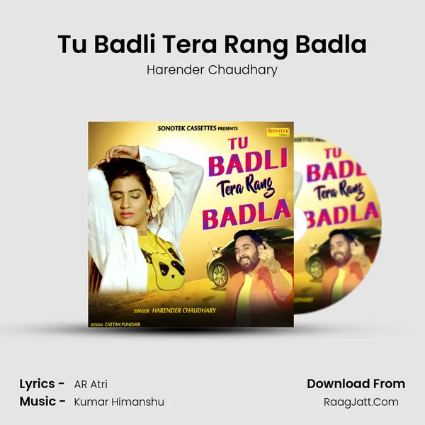 Tu Badli Tera Rang Badla - Harender Chaudhary