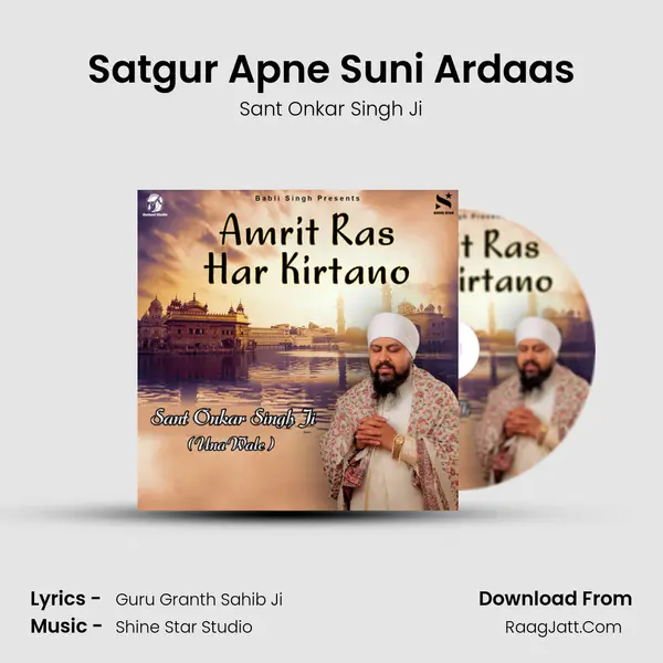 Satgur Apne Suni Ardaas MP3 Song by Sant Onkar Singh Ji Cover
