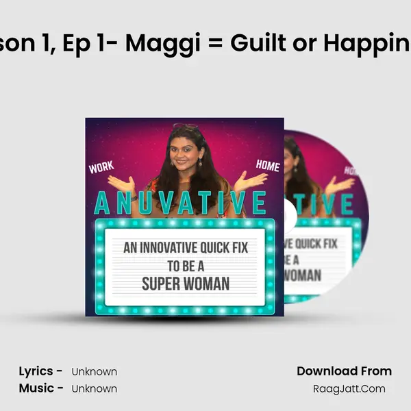 Season 1, Ep 1- Maggi = Guilt or Happiness? MP3 Song by  Cover