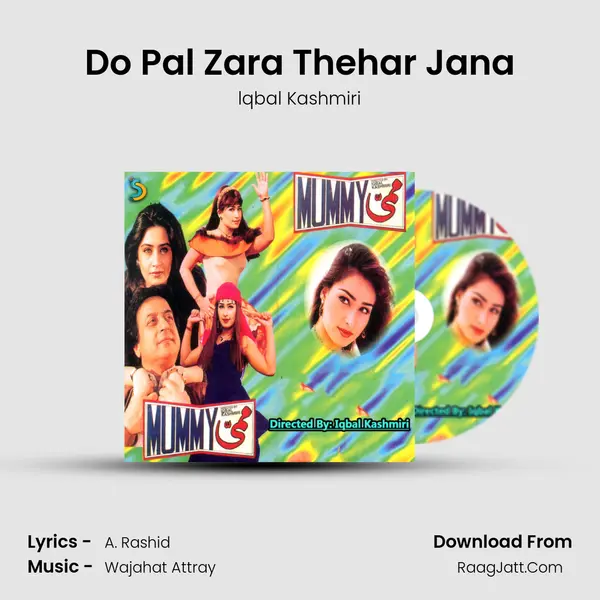 Do Pal Zara Thehar Jana MP3 Song by lqbal Kashmiri Cover