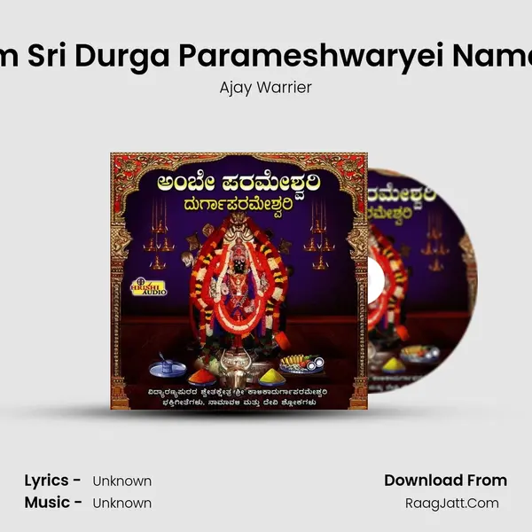 Om Sri Durga Parameshwaryei Namah MP3 Song by Ajay Warrier Cover