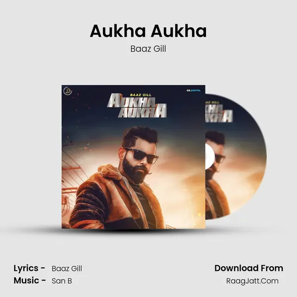 Aukha Aukha - Baaz Gill