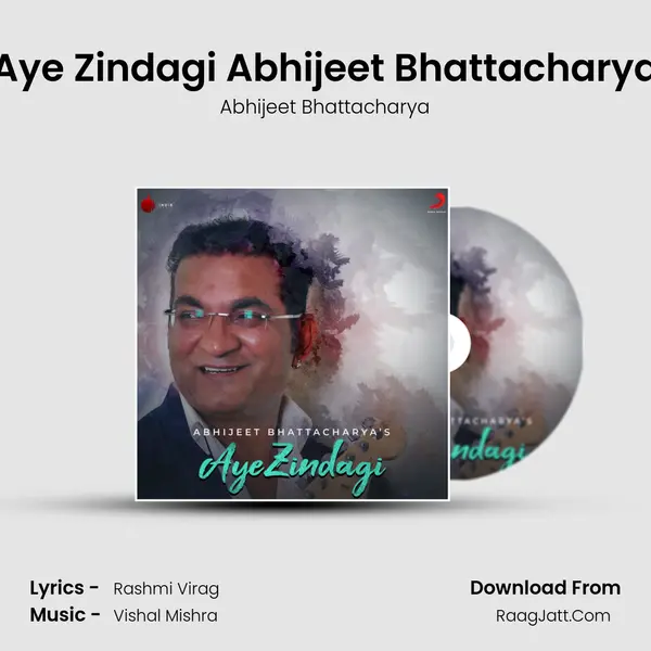 Aye Zindagi Abhijeet Bhattacharya - Abhijeet Bhattacharya