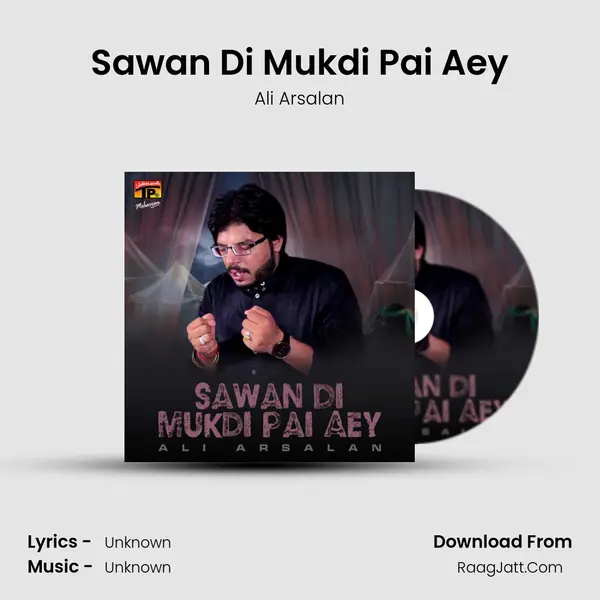 Sawan Di Mukdi Pai Aey MP3 Song by Ali Arsalan Cover